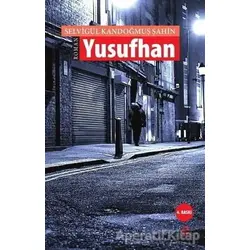 Yusufhan - Selvigül Kandoğmuş Şahin - Okur Kitaplığı