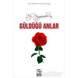 Hz. Peygamberin Güldüğü Anlar - Ebu Muhammed Humeys - Selis Kitaplar
