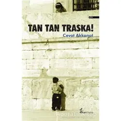 Tan Tan Traska! - Cevat Akkanat - Okur Kitaplığı