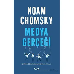 Medya Gerçeği - Noam Chomsky - Alfa Yayınları