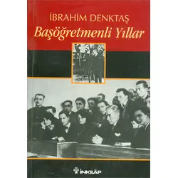 Başöğretmenli Yıllar - İbrahim Denktaş - İnkılap Kitabevi