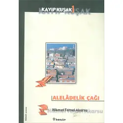 Aleladelik Çağı Kayıp Kuşak 1 - Hikmet Temel Akarsu - İnkılap Kitabevi