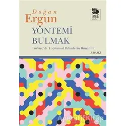 Yöntemi Bulmak - Doğan Ergun - İmge Kitabevi Yayınları