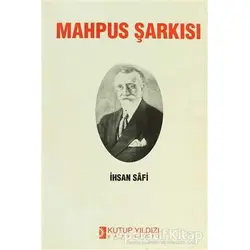 Mahpus Şarkısı - İhsan Safi - Kutup Yıldızı Yayınları