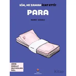 Kim, Ne Zaman İcat Etti? Para - Mehmet Sığırcı - TÜBİTAK Yayınları