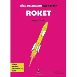 Kim, Ne Zaman İcat Etti? Roket - Mehmet Sığırcı - TÜBİTAK Yayınları