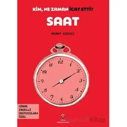 Kim, Ne Zaman İcat Etti? Saat - Mehmet Sığırcı - TÜBİTAK Yayınları
