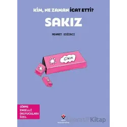 Kim, Ne Zaman İcat Etti? Sakız - Mehmet Sığırcı - TÜBİTAK Yayınları