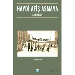 Haydi Afiş Asmaya - Erkut Selçuk - Su Yayınevi