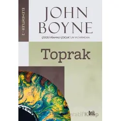 Elementler - 2: Toprak - John Boyne - Delidolu