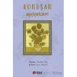 Konuşan Ayçiçekleri - Tevfik Taş - Scala Yayıncılık