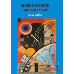 Marks Ne Dedi - Yusuf Zamir - El Yayınları