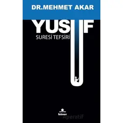 Yusuf Suresi Tefsiri - Mehmet Akar - Hüner Yayınevi