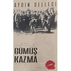 Gümüş Kazma - Aydın Gelleci - Alka Yayınevi