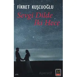 Sevgi Dilde İki Hece - Fikret Kuşçuoğlu - Ozan Yayıncılık