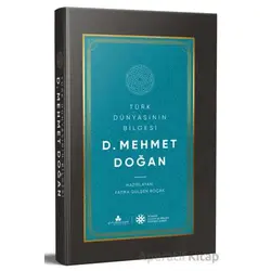 Türk Dünyasının Bilgesi Mehmet Doğan - Kolektif - Erguvan Yayınevi
