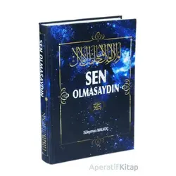 Sen Olmasaydın - Süleyman Malkoç - Sebat Yayınları