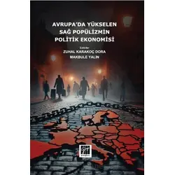 Avrupa’da Yükselen Sağ Popülizmin Politik Ekonomisi - Kolektif - Gazi Kitabevi