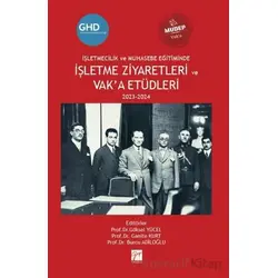 İşletmecilik ve Muhasebe Eğitiminde İşletme Ziyaretleri ve Vak’a Etüdleri 2023-2024