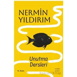 Unutma Dersleri - Nermin Yıldırım - Everest Yayınları