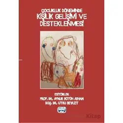 Çocukluk Döneminde Kişilik Gelişimi ve Desteklenmesi - Kolektif - Nobel Akademik Yayıncılık