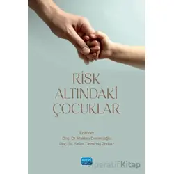 Risk Altındaki Çocuklar - Kolektif - Nobel Akademik Yayıncılık