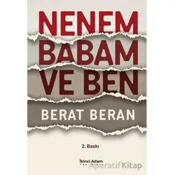 Nenem Babam ve Ben - Berat Beran - İkinci Adam Yayınları