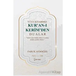 Yüce Kitabımız Kuran-ı Kerimden Dualar - Faruk Aydoğdu - İkinci Adam Yayınları