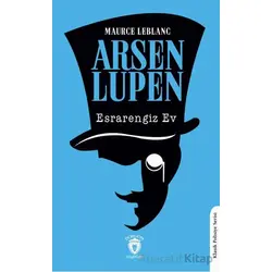 Arsen Lupen Esrarengiz Ev - Maurice Leblanc - Dorlion Yayınları