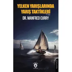 Yelken Yarışlarında Yarış Taktikleri - Dr. Manfred Curry - Dorlion Yayınları