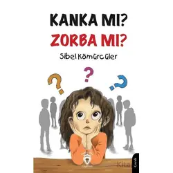 Zorbalık - Seni Çıtır Çıtır Yenerim Kanka mı? Zorba mı? - Sibel Kömürcüler - Dorlion Yayınları