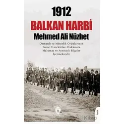 1912 Balkan Harbi - Mehmed Ali Nüzhet Paşa - Dorlion Yayınları