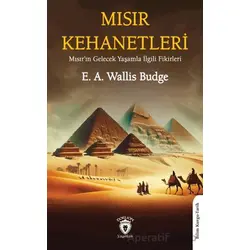 Mısır Kehanetleri - E. A. Wallis Budge - Dorlion Yayınları