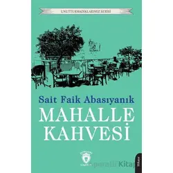 Mahalle Kahvesi - Sait Faik Abasıyanık - Dorlion Yayınları