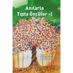 Anılarla Tıpta Öncüler-I - Kolektif - Akademisyen Kitabevi