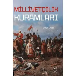 Milliyetçilik Kuramları - Onur Şatlı - Akademisyen Kitabevi