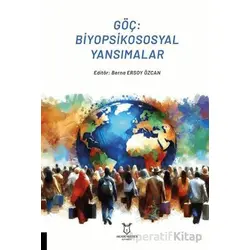 Göç: Biyopsikososyal Yansımalar - Kolektif - Akademisyen Kitabevi