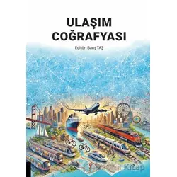Ulaşım Coğrafyası - Kollektif - Akademisyen Kitabevi