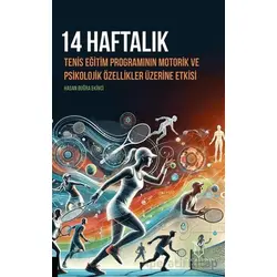 14 Haftalık Tenis Eğitim Programının Motorik ve Psikolojik Özellikler Üzerine Etkisi