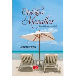 Otelcilere Masallar-Gözünüzü Açan Masallar - Adnan Şişman - Nobel Bilimsel Eserler