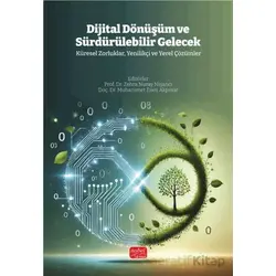 Dijital Dönüşüm ve Sürdürülebilir Gelecek - Kolektif - Nobel Bilimsel Eserler
