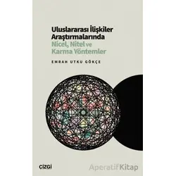 Uluslararası İlişkiler Araştırmalarında Nicel, Nitel ve Karma Yöntemler