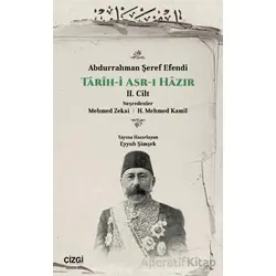 Tarih-i Asr-ı Hazır 2. Cilt - Abdurrahman Şeref Efendi - Çizgi Kitabevi Yayınları