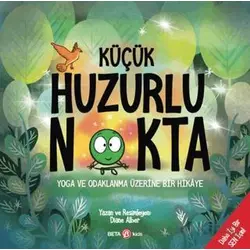 Küçük Huzurlu Nokta - Diane Alber - Beta Kids