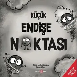 Küçük Endişe Noktası - Diane Alber - Beta Kids