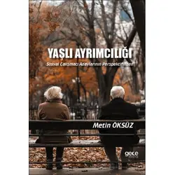 Yaşlı Ayrımcılığı - Metin Öksüz - Gece Kitaplığı