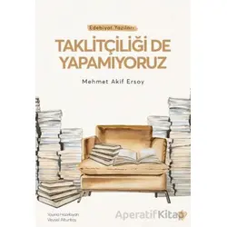 Taklitçiliği De Yapamıyoruz - Mehmet Akif Ersoy - Türkiye Diyanet Vakfı Yayınları