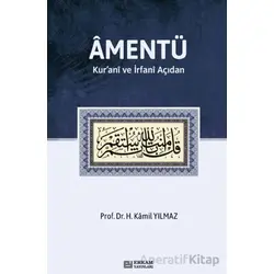 Amentü/ Kur’anî ve İrfanî Açıdan - Hasan Kamil Yılmaz - Erkam Yayınları