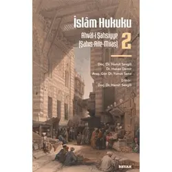 İslâm Hukuku-2 Ahvâl-i Şahsiyye (Şahıs-Aile-Miras) - Kolektif - Beyan Yayınları