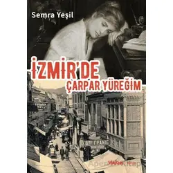 İzmir’de Çarpar Yüreğim - Semra Yeşil - Yakın Kitabevi
